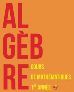 Algèbre : Cours de mathématiques - Première année