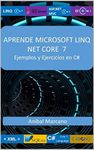 Aprende Microsoft Linq Con C# y Net Core 7: Ejemplos y Ejercicios en C# (Spanish Edition)