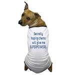 CafePress Funny Cancer Chemo Superp