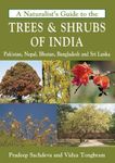 A Naturalist'S Guide To The Trees & Shrubs Of India