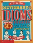 Scholastic Dictionary of Idioms