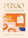 Peináo: A Greek Feast for All: Reci