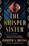 The Whisper Sister: A Novel