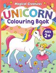 Unicorn Colouring Book: For Children Ages 2+ (Magical Creatures)