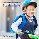 Staying Safe: Social Stories for Ki