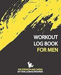 Workout Log Book for Men: 100 Days for the Best Version of Yourself, Daily Workout Journal for Men, Workout Log & Training Journal For Men, Fitness Diary, Workout and Exercise Journal, Gym Logbook, Set Goal &Track Progress, for Strength and Cardio, Dai...