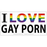 Witty Yeti's I Love Gay Porn Bumper Sticker 10 Decal Prank Pack. Ram a Mighty Rod of Unadulterated Ego-Shattering Insecurity Through The Heart of All Your Friends. A Practical Gift That Keeps Giving.