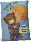 Cuddle Up Teddy: A Soft and Snuggly Pillow Book