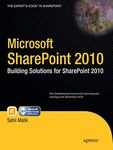 Microsoft SharePoint 2010: Building Solutions for SharePoint 2010 (Books for Professionals by Professionals)