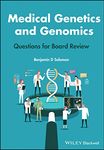 Medical Genetics and Genomics: Questions for Board Review