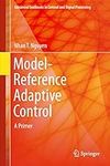 Model-Reference Adaptive Control: A