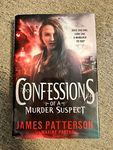 Confessions of a Murder Suspect: (Confessions 1) by Patterson, James