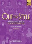 Out-of-Style: An Illustrated Guide to Vintage Fashions