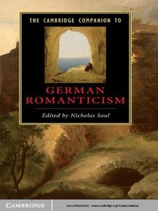 The Cambridge Companion to German Romanticism (Cambridge Companions to Literature)