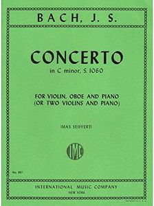 Bach, JS - Concerto in c minor, BWV 1060R - Violin, Oboe, and Piano/Two Violins and Piano - edited by Max Seiffert - I