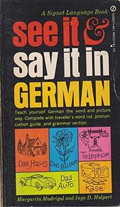 Madrigal & Halpert : See it and Say it in German