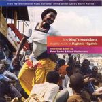 The King's Musicians: Royalist Music From Uganda