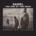 Sahel: The End of the Road (Series in Contemporary Photography): 3