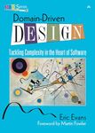 Domain-Driven Design: Tackling Complexity in the Heart of Software