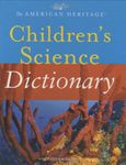 The American Heritage Children's Science Dictionary