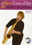 A New Tune A Day for Tenor Saxophone (Book & CD): Tenor Saxophone - Book 1