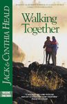 Walking Together: Building an Intimate Marriage in a Fallen World (Heald Studies)