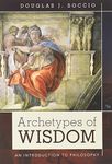 Bundle: Archetypes of Wisdom: An Introduction to Philosophy, Loose-Leaf Version, 9th + Mindtap Philosophy, 1 Term (6 Months) Printed Access Card