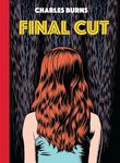 Final Cut: from the Eisner award-winning author of Black Hole