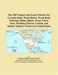 The 2007 Import and Export Market f