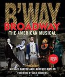 Broadway: The American Musical 3ed