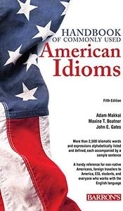 Handbook of Commonly Used American Idioms