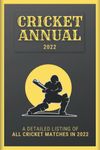 Cricket Annual 2022: Professional Cricket Diary 2022 with Fixtures List | Mobile apps | Planner | Calendar | Notebook | Extensive Betting History