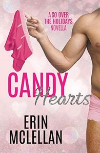 Candy Hearts (So Over the Holidays Book 2)