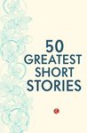 50 Greatest Short Stories