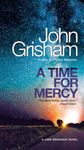 A Time for Mercy: A Jake Brigance Novel