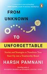 From Unknown to Unforgettable: Strategies and Stories to Transform Your Start-Up into a Trustworthy Brand