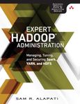 Expert Hadoop Administration