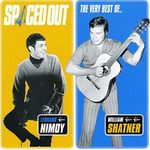 Spaced Out: Very Best of Nimoy/ Leonard / Shatner/ William