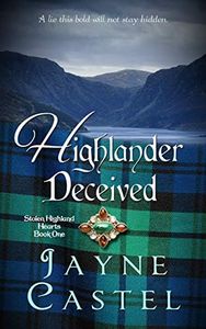 Highlander Deceived: A Medieval Scottish Romance (Stolen Highland Hearts Book 1)