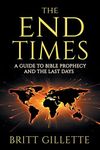 The End Times: A Guide to Bible Pro