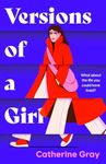 Versions of a Girl: 'A wild, heartbreaking, exhilarating ride' Daisy Buchanan