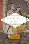 Indian Love Poems (Everyman's Libra