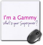 3dRose mp_193730_1 8" x 8" Im a Gammy Whats Your Superpower Hot Pink Funny Gift for Grandma Mouse Pad