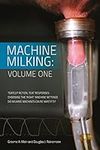 Machine Milking: Volume 1