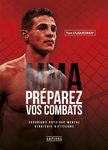 Mma préparer vos combats - technique physique mentale strategie diététique