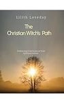The Christian Witch's Path: Embraci