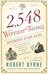 The 2,548 Wittiest Things Anybody Ever Said