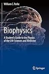 Biophysics: A Student’s Guide to th