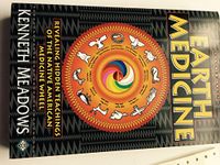 Earth Medicine: Revealing Hidden Treasures of the Native American Medicine Wheel – a Shamanic Way to Self-discovery (Earth Quest) (Earth Quest S.)