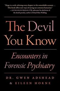 The Devil You Know: Encounters in Forensic Psychiatry